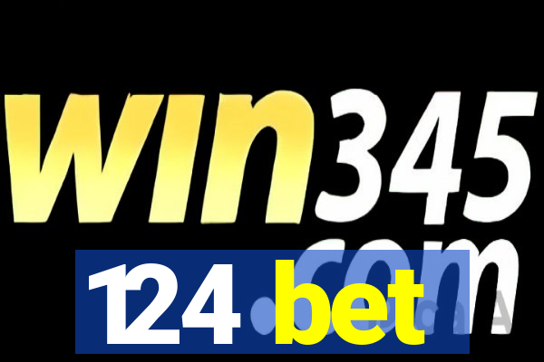 124 bet